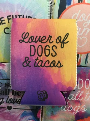Lover of Dogs and Tacos Can Cooler